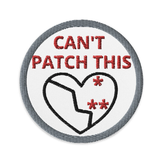 CAN'T PATCH THIS - Embroidered patches Denim and Patches