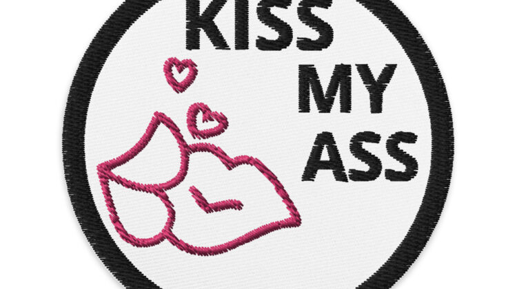 KISS MY ASS - Embroidered patches Denim and Patches