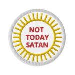 NOT TODAY SATAN - Embroidered patches DENIMandPATCHES